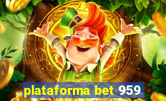 plataforma bet 959